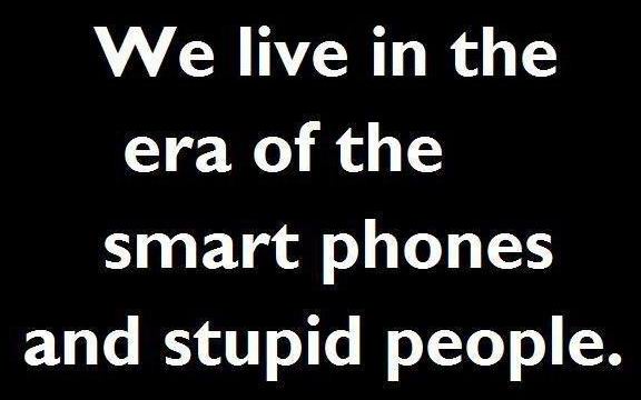 Smart phones stupid